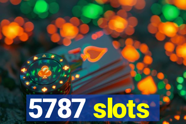5787 slots